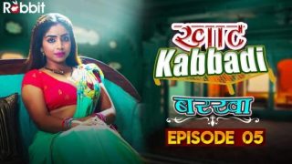 Khaat Kabbadi  Barkhar E05 – 2022 – Hindi Hot Web Series – RabbitMovies
