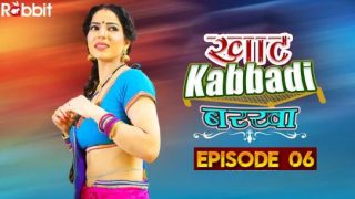 Khaat Kabbadi Barkhar E06 – 2022 – Hindi Hot Web Series – RabbitMovies